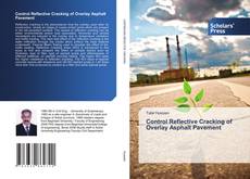 Buchcover von Control Reflective Cracking of Overlay Asphalt Pavement