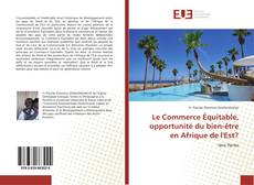 Buchcover von Le Commerce Équitable, opportunité du bien-être en Afrique de l'Est?