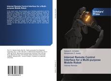 Buchcover von Internet Remote Control Interface for a Multi-purpose Mobile Robot