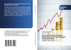 An Evaluation of Financial Performance Of The Saptagiri Grameena Bank kitap kapağı