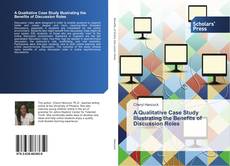Buchcover von A Qualitative Case Study Illustrating the Benefits of Discussion Roles
