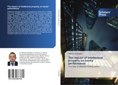 Copertina di The impact of intellectual property on banks’ performance