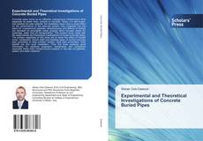 Bookcover of Experimental and Theoretical Investigations of Concrete Buried Pipes