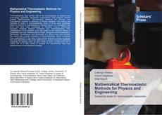 Bookcover of Mathematical Thermoelastic Methods for Physics and Engineering