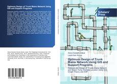 Capa do livro de Optimum Design of Trunk Mains Network Using GIS and Support Programs 