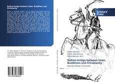 Bookcover of Sufism-bridge between Islam, Buddhism and Christianity