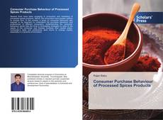 Portada del libro de Consumer Purchase Behaviour of Processed Spices Products