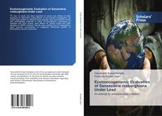 Ecotoxicogenomic Evaluation of Sansevieria roxburghiana Under Lead kitap kapağı