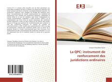 Copertina di La QPC: instrument de renforcement des juridictions ordinaires