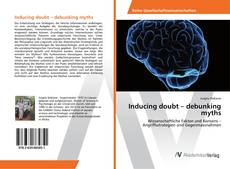 Copertina di Inducing doubt – debunking myths