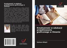 Kreatywność w edukacji projektowania graficznego w Omanie kitap kapağı