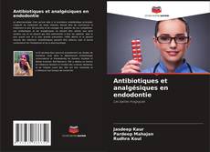 Buchcover von Antibiotiques et analgésiques en endodontie