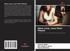 Copertina di More Love, Less Pain! Please