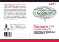 Couverture de Modelo educativo virtual sustentado en TIC y enfocado en TAC-TEP