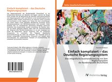 Copertina di Einfach kompliziert – das Deutsche Regierungssystem