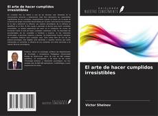 Copertina di El arte de hacer cumplidos irresistibles