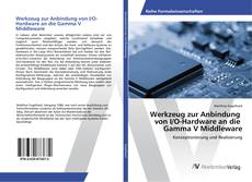 Copertina di Werkzeug zur Anbindung von I/O-Hardware an die Gamma V Middleware