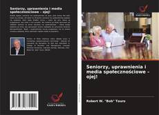 Copertina di Seniorzy, uprawnienia i media społecznościowe – ojej!