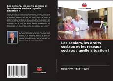Buchcover von Les seniors, les droits sociaux et les réseaux sociaux : quelle situation !