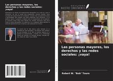 Las personas mayores, los derechos y las redes sociales: ¡vaya!的封面
