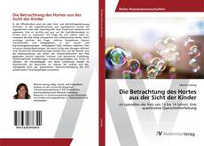 Borítókép a  Die Betrachtung des Hortes aus der Sicht der Kinder - hoz