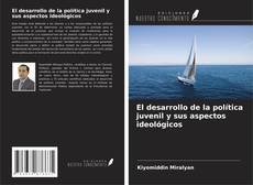 Copertina di El desarrollo de la política juvenil y sus aspectos ideológicos