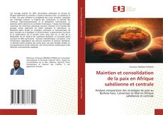 Copertina di Maintien et consolidation de la paix en Afrique sahélienne et centrale