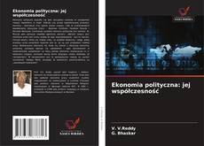 Bookcover of Ekonomia polityczna: jej współczesność