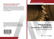 Copertina di Registrierung der HKN und TKN- manuell versus elektronisch