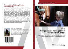 Copertina di Tiergestützte Pädagogik in der Sozialen Arbeit