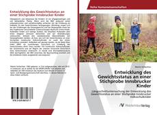 Copertina di Entwicklung des Gewichtsstatus an einer Stichprobe Innsbrucker Kinder