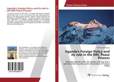 Copertina di Uganda's Foreign Policy and its role in the DRC Peace Process