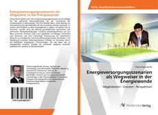 Copertina di Energieversorgungsszenarien als Wegweiser in der Energiewende