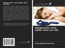 Couverture de Hipoglucemia: actúe rápido, salve una vida