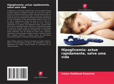 Couverture de Hipoglicemia: actue rapidamente, salve uma vida