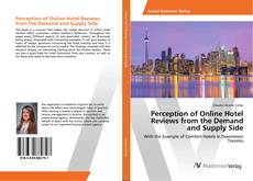 Copertina di Perception of Online Hotel Reviews from the Demand and Supply Side