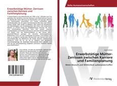 Copertina di Erwerbstätige Mütter- Zerrissen zwischen Karriere und Familienplanung