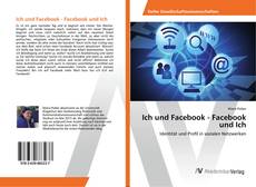 Copertina di Ich und Facebook - Facebook und Ich