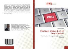 Capa do livro de Pourquoi blogue-t-on en Côte d'Ivoire? 