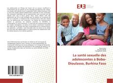 Portada del libro de La santé sexuelle des adolescentes à Bobo-Dioulasso, Burkina Faso
