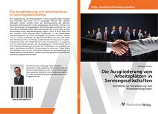 Copertina di Die Ausgliederung von Arbeitsplätzen in Servicegesellschaften