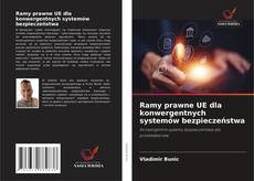 Borítókép a  Ramy prawne UE dla konwergentnych systemów bezpieczeństwa - hoz