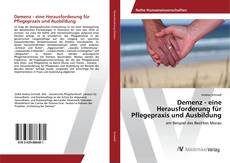 Copertina di Demenz - eine Herausforderung für Pflegepraxis und Ausbildung