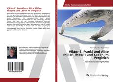 Copertina di Viktor E. Frankl und Alice Miller: Theorie und Leben im Vergleich