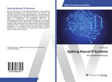 Copertina di Spiking Neural P-Systeme