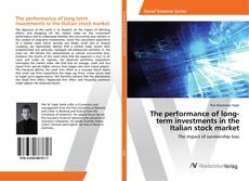 Copertina di The performance of long-term investments in the Italian stock market