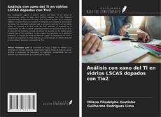Обложка Análisis con xano del Ti en vidrios LSCAS dopados con Tio2
