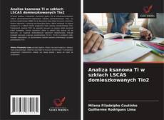 Buchcover von Analiza ksanowa Ti w szkłach LSCAS domieszkowanych Tio2