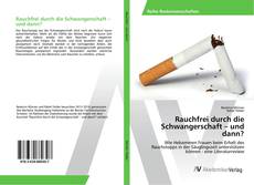 Copertina di Rauchfrei durch die Schwangerschaft – und dann?