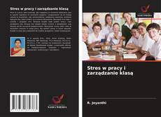 Stres w pracy i zarządzanie klasą kitap kapağı